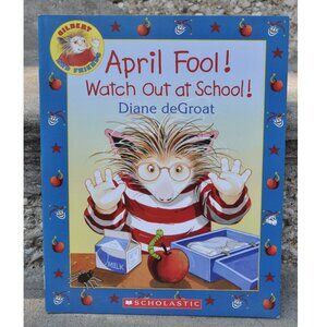 April Fool! Watch Out at School! Paperback book 2009 Diane deGroat (10)